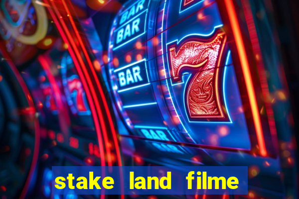 stake land filme completo dublado